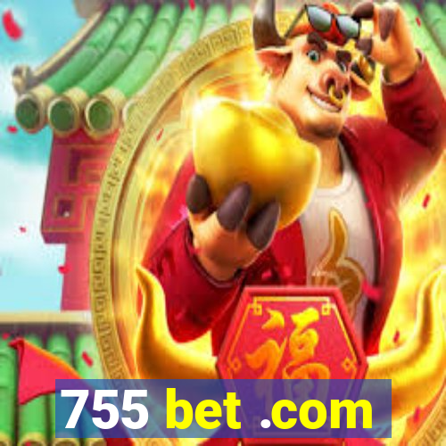 755 bet .com